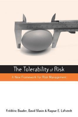 The Tolerability of Risk: A New Framework for Risk Management