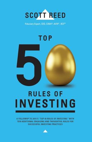 Top 50 Rules of Investing: An Engaging and Thoughtful Guide Down the Path of Successful Investing Practices