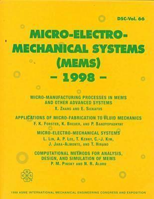 Micro-Electro-Mechanical Systems (Mems) 1998: Micro-Manuacturing Processes in Mems and Other Advanced Systems (Dsc