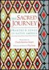 The Sacred Journey: Prayers & Songs of Native America
