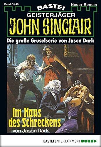 John Sinclair Gespensterkrimi - Folge 49: Im Haus des Schreckens