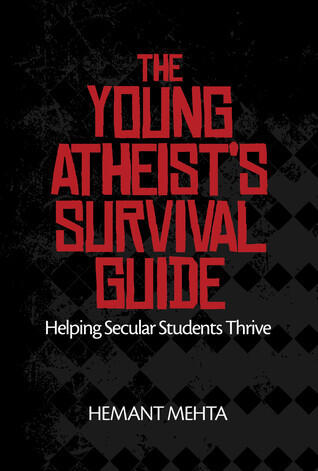 The Young Atheist's Survival Guide: Helping Secular Students Thrive