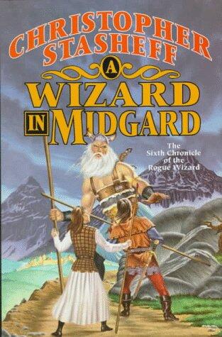 A Wizard in Midgard: The Sixth Chronicle of the Rogue Wizard