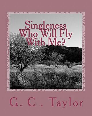 Singleness: Who Will Fly with Me?
