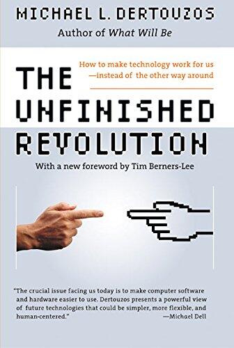 The Unfinished Revolution: How to Make Technology Work for Us Instead of the Other Way Around