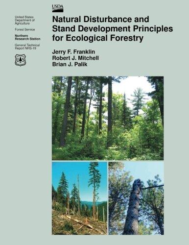 Natural Disturbance and Stand Development Principles for Ecological Forestry
