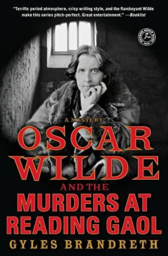 Oscar Wilde and the Murders at Reading Gaol: A Mystery