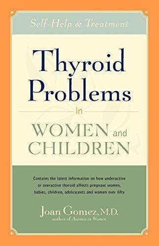 Thyroid Problems in Women and Children: Self-Help and Treatment