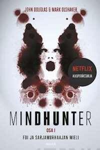 Mindhunter osa I - FBI ja sarjamurhaajan mieli