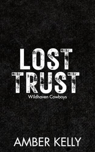 Lost Trust: A Second Chance, Small Town Western Cowboy Romance