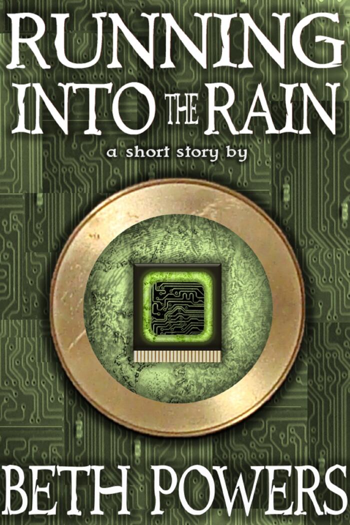 Running Into the Rain: A Short Story