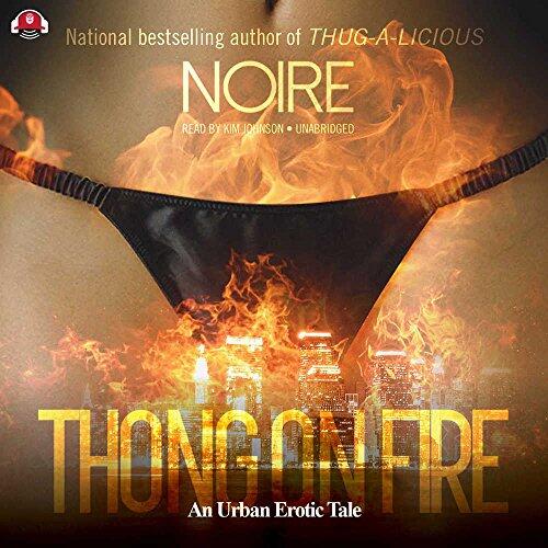 Thong on Fire Lib/E: An Urban Erotic Tale