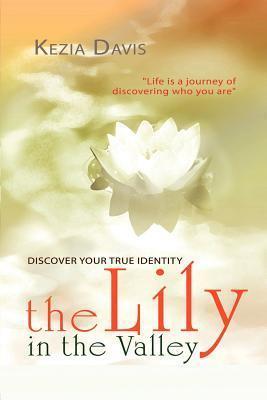 The Lily in the Valley: Discovering Your True Identity