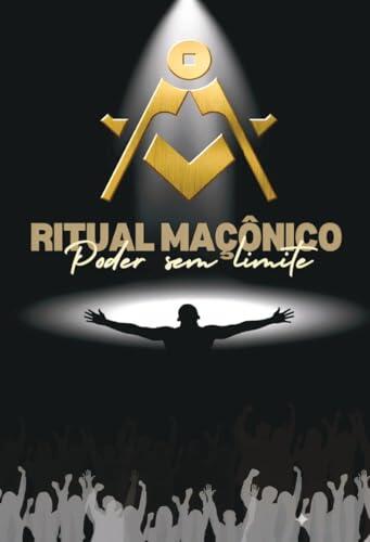 Ritual Maçônico: Poder sem Limite