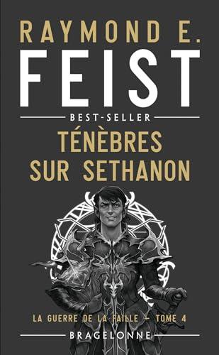 La Guerre de la Faille, T4 : Ténèbres sur Sethanon