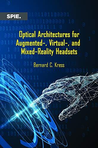 Optical Architectures for Augmented, Virtual, and Mixed-Reality Headsets