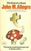 The Sacred Mushroom and the Cross: A Study of the Nature and Origins of Christianity Within the Fertility Cults of the Ancient Near East