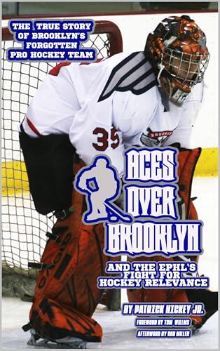 Aces Over Brooklyn And the EPHL's Fight for Hockey Relevance