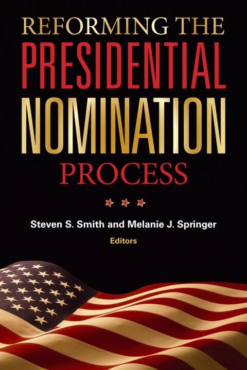 Reforming the Presidential Nomination Process