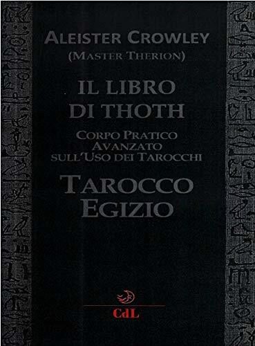 Libro di Thoth - Tarocco Egizio: Corso pratico avanzato sull'uso dei Tarocchi