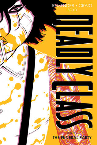 Deadly Class (Book Two: The Funeral Party)