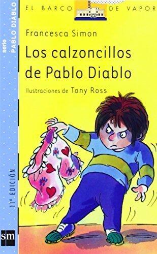 Los Calzoncillos De Pablo Diablo/ Horrid Henry's Underpants (Pablo Diablo / Devil Pablo) (Spanish Edition) by Simon, Francesca, Azaola, Miguel (2005) Paperback