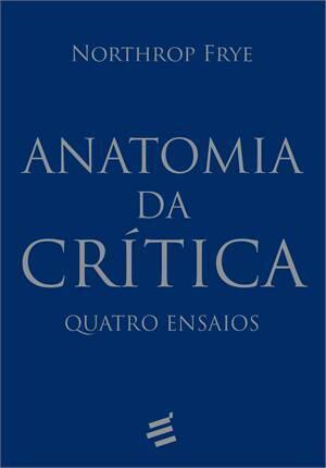 Anatomia da Crítica: Quatro Ensaios