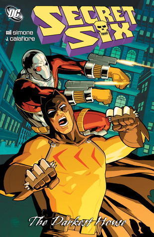 Secret Six, Vol. 6: The Darkest House