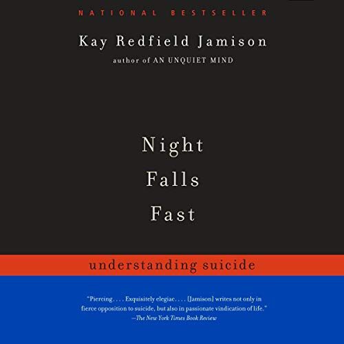 Night Falls Fast: Understanding Suicide