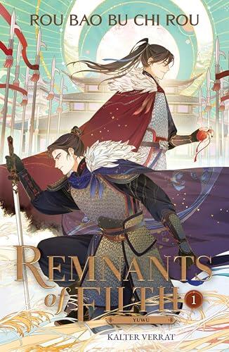 Remnants of Filth. Buch 1: Kalter Verrat | Enemies-to-Lovers Light Novel der NYT-Bestsellerautorin (Yuwu)