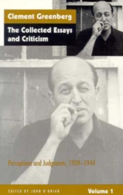 The Collected Essays and Criticism, Volume 1: Perceptions and Judgments, 1939-1944