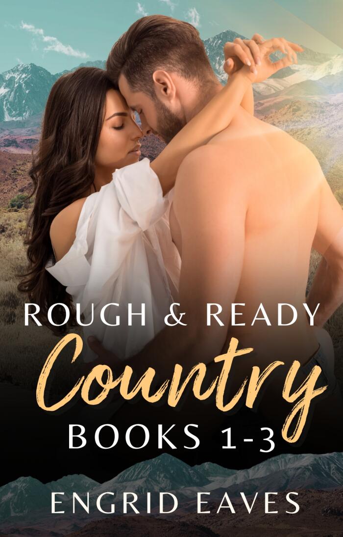 Rough And Ready Country (Books 1-3)
