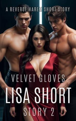 Velvet Gloves: A Reverse Harem MFM Short Story