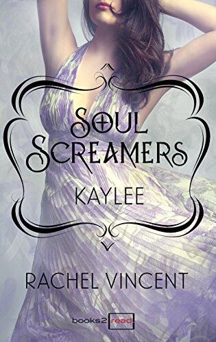Kaylee: Prequel - Soul Screamers (Books2read)