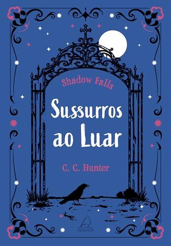 Sussurros ao luar (Shadow Falls Livro 4)