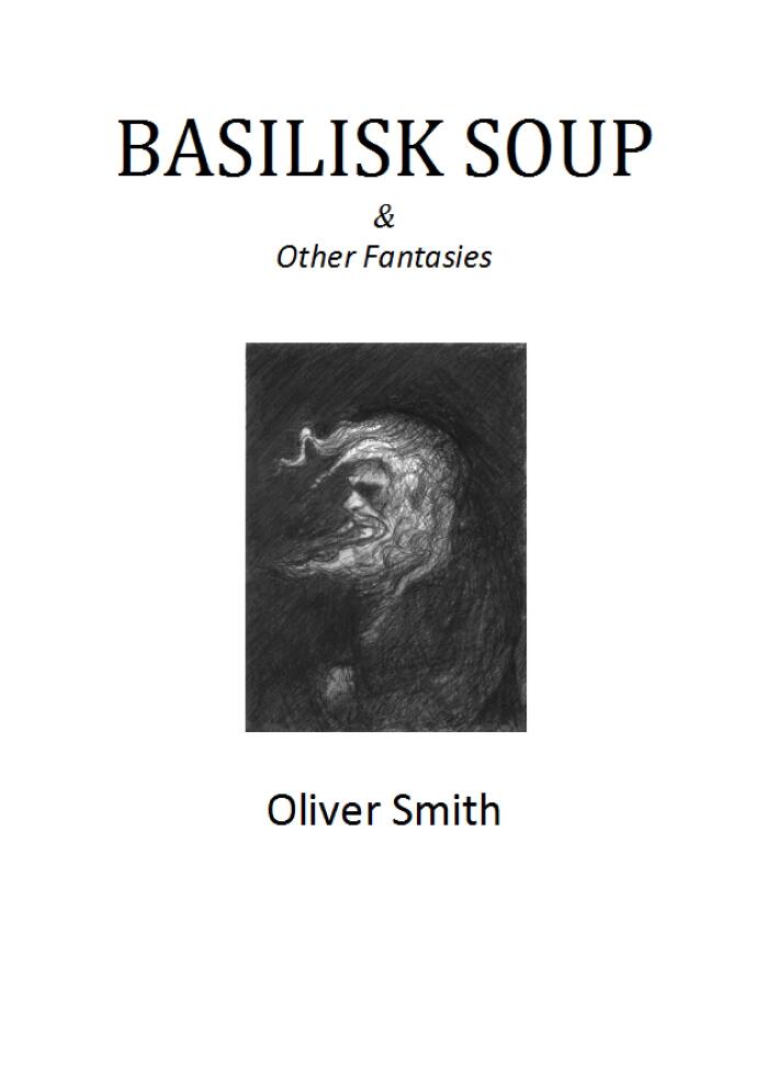 Basilisk Soup & Other Fantasies