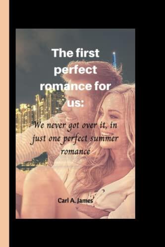 The first perfect romance for us:: We Never Got Over it, in just one Perfect summer romance