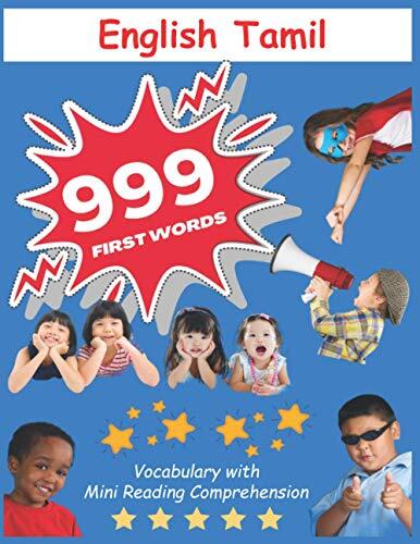 999 English Tamil First words Vocabulary with Mini Reading Comprehension: Recommended bilingual homeschool Flashcards book for preschool kindergarten 1st 2nd and 3rd graders