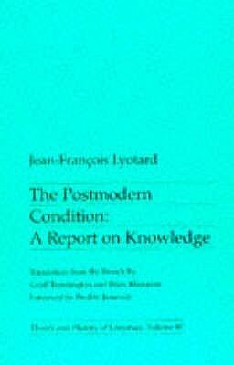 The Postmodern Condition: A Report on Knowledge