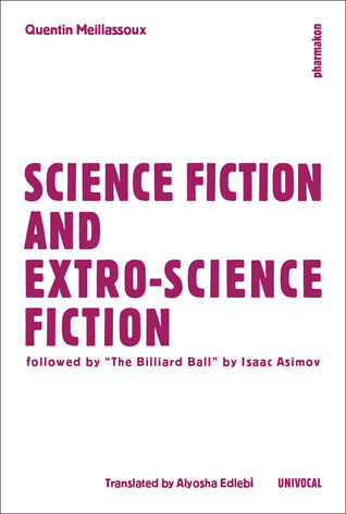 Science Fiction and Extro-Science Fiction, Followed by The Billiard Ball