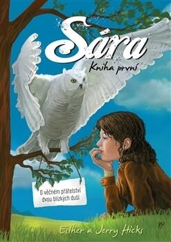 Sára, kniha první - O věčném přátelství dvou blízkých duší