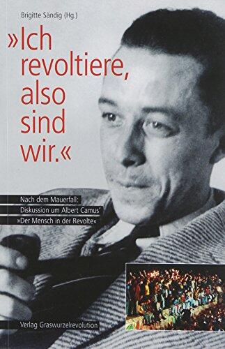 "Ich revoltiere, also sind wir."