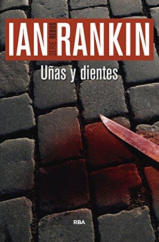 Uñas y Dientes: Serie John Rebus (III)