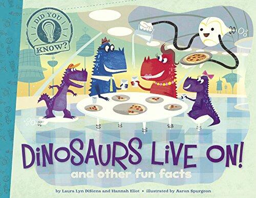 Dinosaurs Live On! and Other Fun Facts