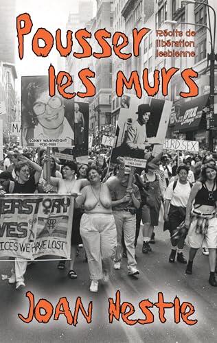 Pousser les murs: Récits de libération lesbienne