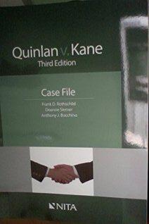 Quinlan v. Kane (Third Edition Case File)