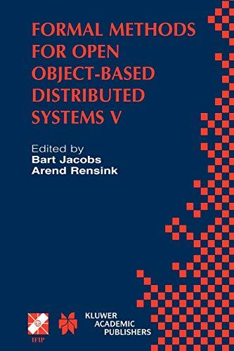 Formal Methods for Open Object-Based Distributed Systems V: IFIP TC6 (WG6.1) Fifth International Conference on Formal Methods for Open Object-Based ... Information and Communication Technology