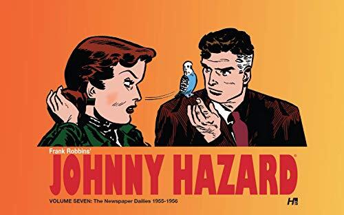 Johnny Hazard: The Newspaper Dailies (1954-1956) (Volume 7)