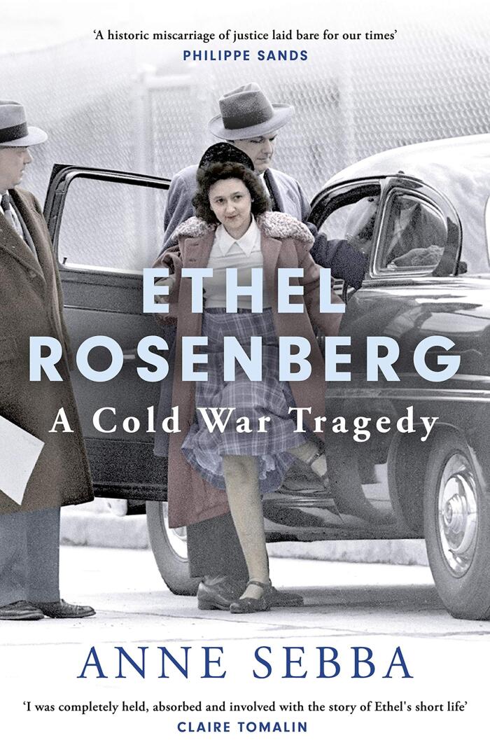 Ethel Rosenberg: The Short Life and Great Betrayal of an American Wife and Mother