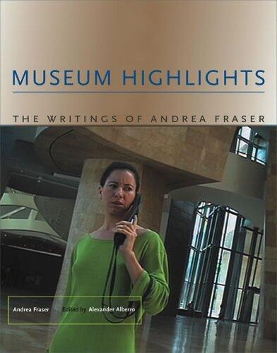 Museum Highlights: The Writings Of Andrea Fraser
